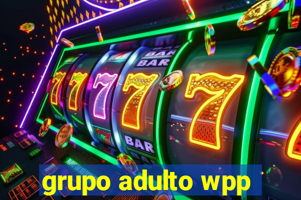 grupo adulto wpp